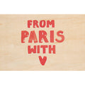 Carte en bois painted Paris from Paris with love W