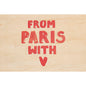 Wood postcard painted Paris from paris with love W